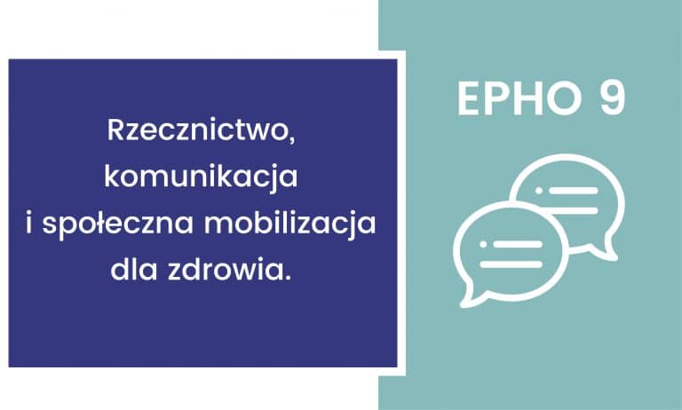 Read more about the article EPHO 9. Rzecznictwo, komunikacja i społeczna mobilizacja dla zdrowia