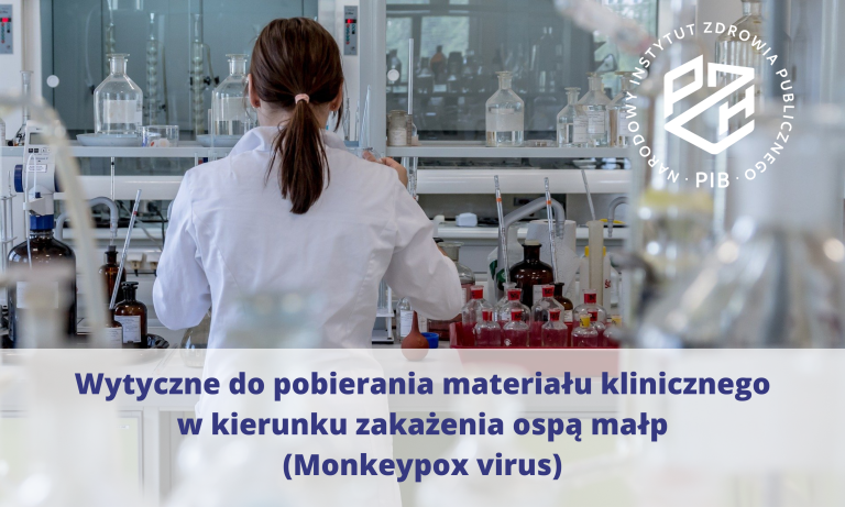 Read more about the article Wytyczne do pobierania materiału klinicznego w kierunku zakażenia ospą małp (Monkeypox virus)
