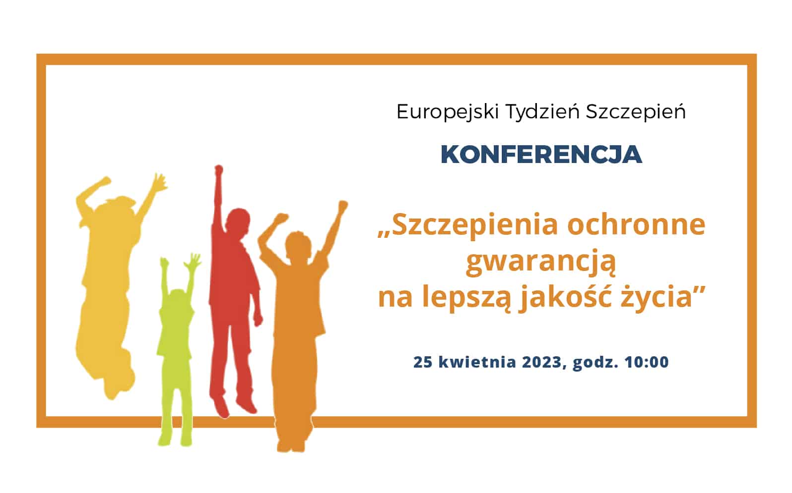 Read more about the article Zaproszenie na konferencję w ramach Europejskiego Tygodnia Szczepień: „Szczepienia ochronne gwarancją na lepszą jakość życia”