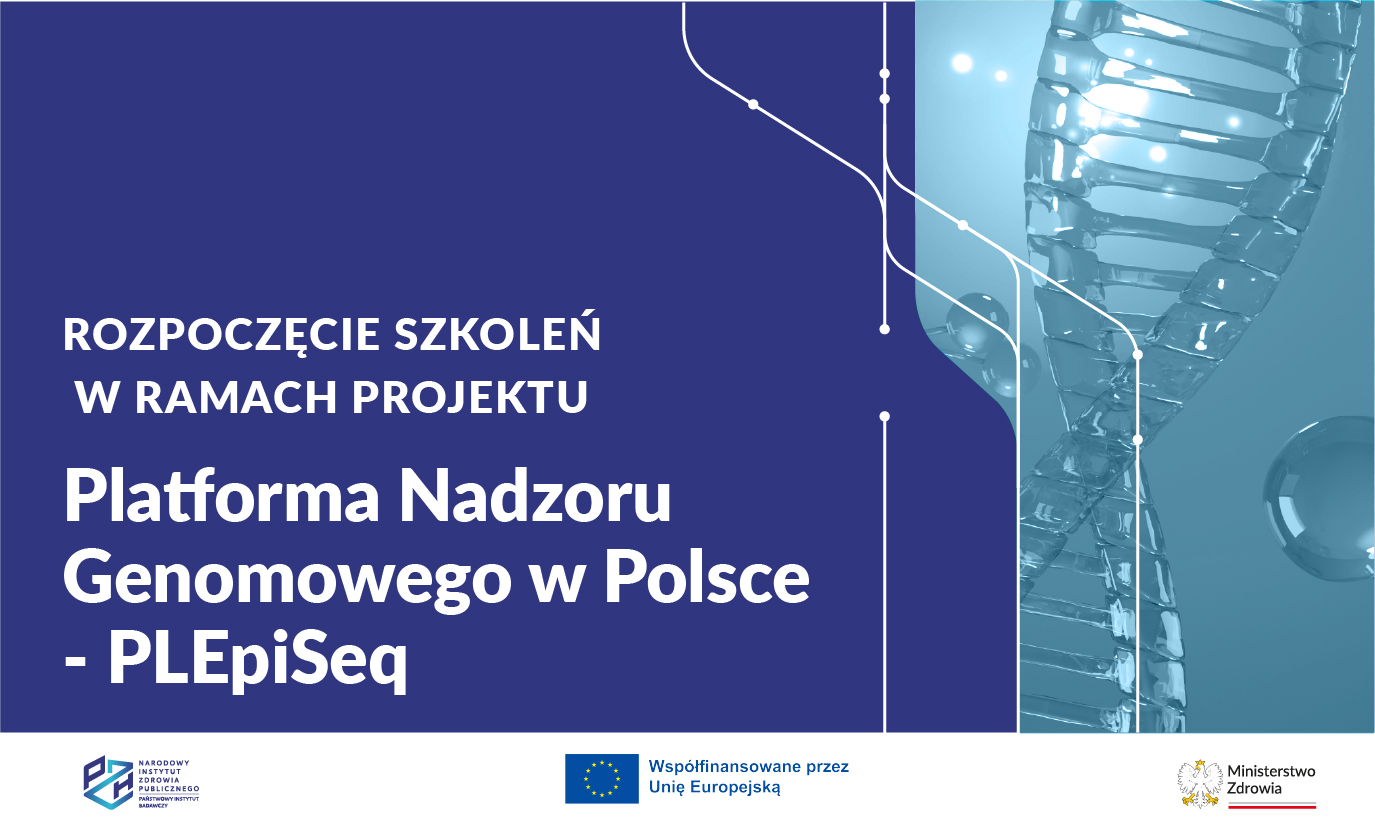 Read more about the article Nadchodzi kolejna edycja szkoleń w ramach projektu PLEpiSeq „Platforma nadzoru genomowego”.