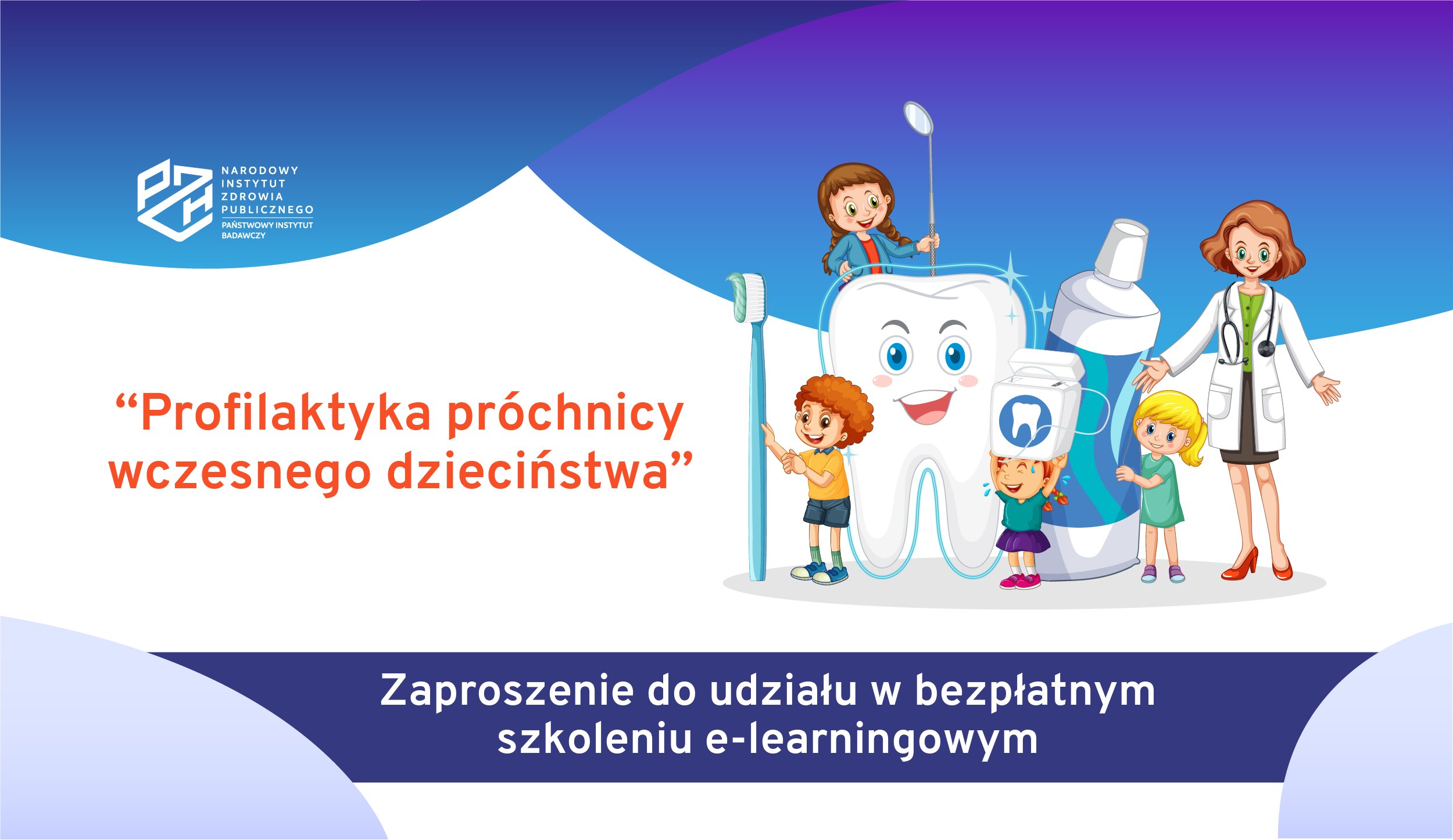 Read more about the article Zaproszenie do udziału w bezpłatnym szkoleniu e-learningowym pt. “Profilaktyka próchnicy wczesnego dzieciństwa”