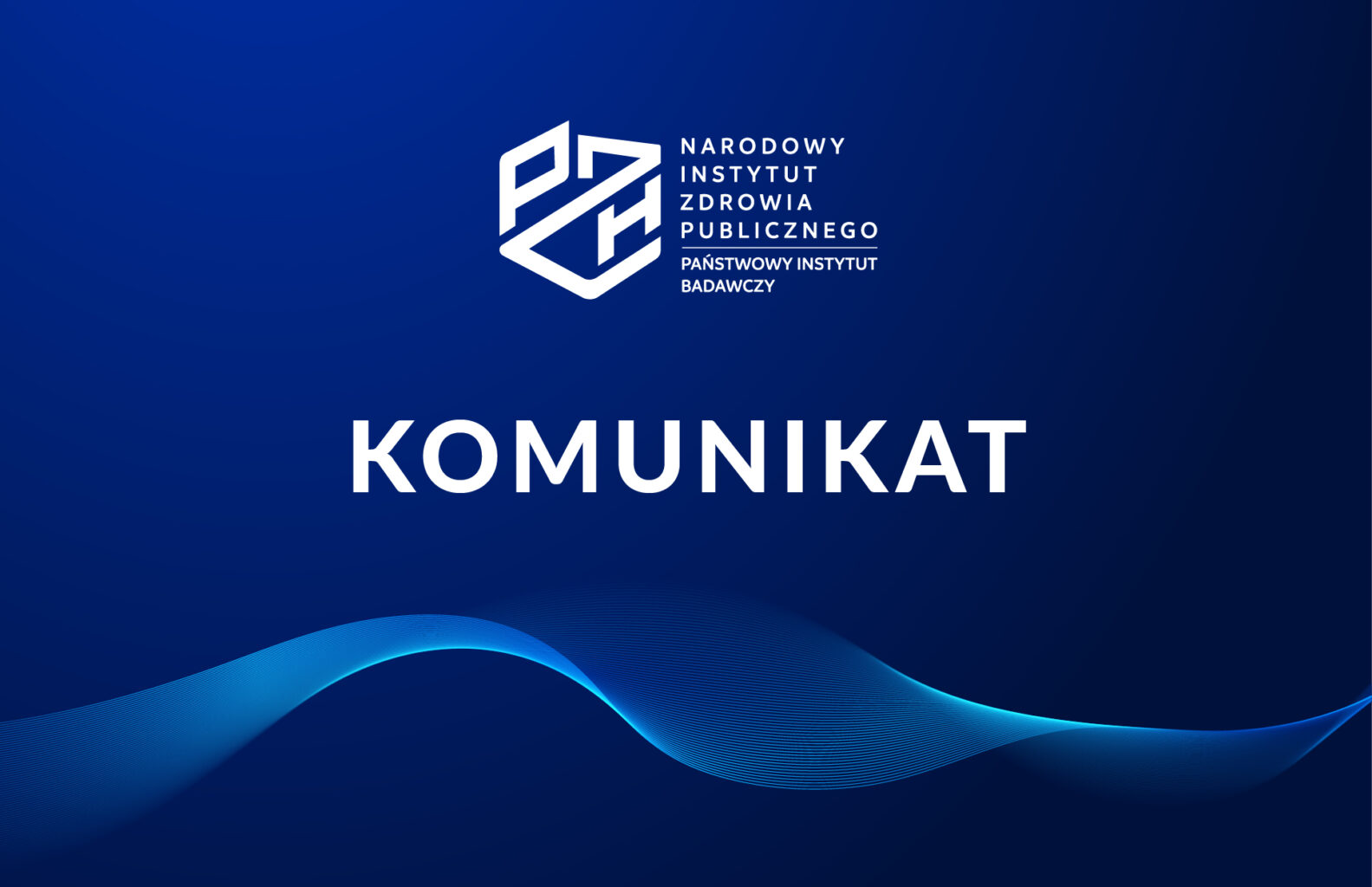 Grafika z białym logo NIZP PZH-PIB z napisem KOMUNIKAT na granatowym tle z błękitną falą na dole